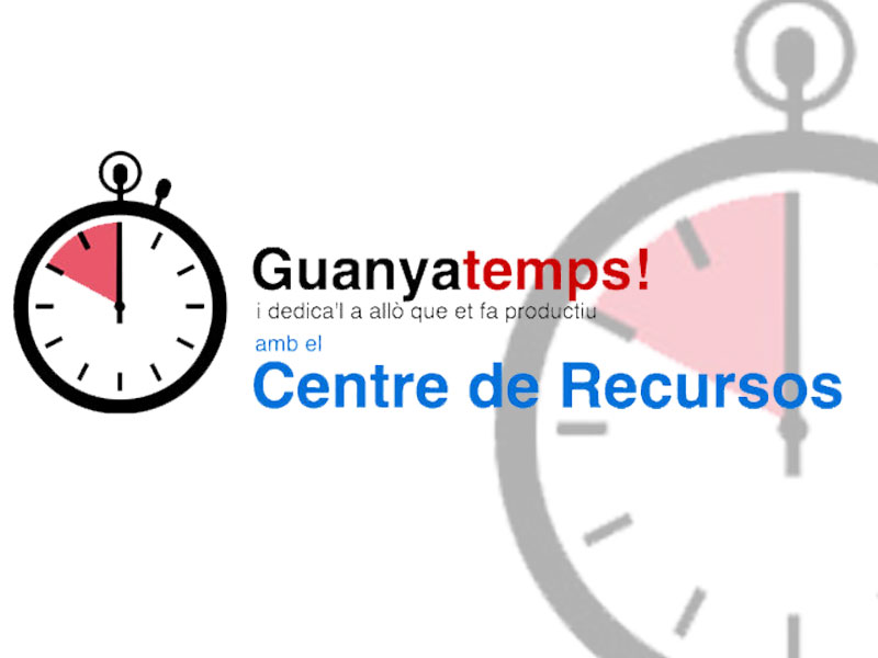 Guanya temps - Centre de recursos per emprenedors