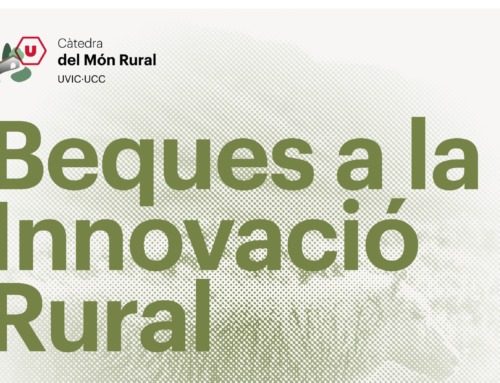 La Càtedra del Món Rural de la UVic-UCC convoca la 1a edició de les Beques a la Innovació Rural